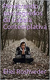 Livro Penetrando nos segredos da Cabala Contemplativa
