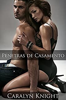 Penetras de Casamento: Uma Fantasia Erótica de Vingança