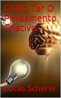 Livro Como Ter O Pensamento Criativo