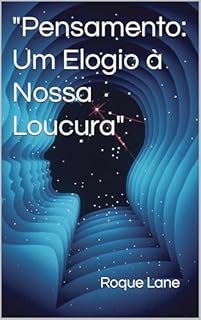 Livro "Pensamento: Um Elogio à Nossa Loucura"