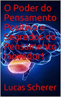 Livro O Poder do Pensamento Positivo e Segredos do Pensamento Inovador!