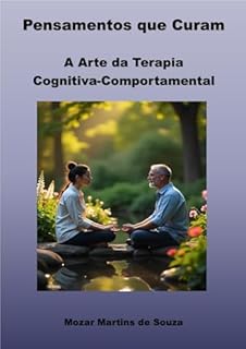 Livro Pensamentos que Curam: A Arte da Terapia Cognitiva-Comportamental