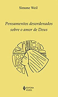 Livro Pensamentos desordenados sobre o amor de Deus (Clássicos da espiritualidade)