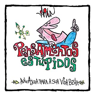 Livro PENSAMENTOS ESTÚPIDOS: Autoajuda para a sua vida besta
