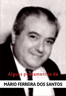 Alguns Pensamentos De Mario Ferreira Dos Santos Ebook Resumo Ler Online E Pdf Por Hildebrando Paschoal