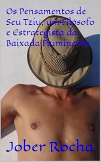 Livro Os Pensamentos de Seu Tziu, um Filósofo e Estrategista da Baixada Fluminense