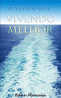 Livro Pensando bem.... Vivendo Melhor