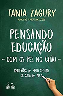 Livro Pensando educação (com os pés no chão): Reflexões de meio século de sala de aula