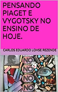 Livro PENSANDO PIAGET E VYGOTSKY NO ENSINO DE HOJE.