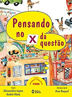 Livro Pensando no X da questão (Interagindo e Rediscutindo Vidas)