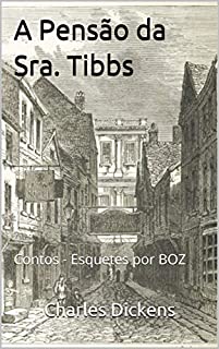 Livro A Pensão da Sra. Tibbs: Contos - Esquetes por BOZ