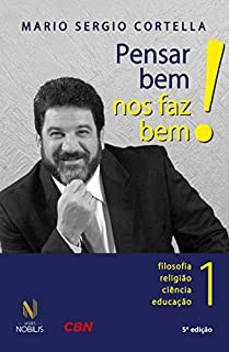 Livro Pensar bem nos faz bem! Vol.1: Pequenas reflexões sobre grandes temas