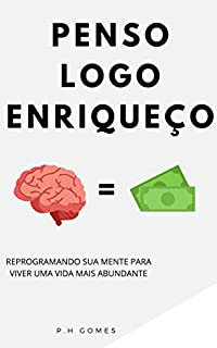 Livro PENSO LOGO ENRIQUEÇO (GUIA RÁPIDO)