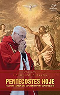 Livro Pentecostes hoje: Faça você também uma experiência com o Espírito Santo