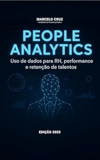 Livro PEOPLE ANALYTICS: USO DE DADOS, PERFORMANCE, E RETENÇÃO DE TALETOS