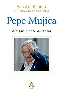 Livro Pepe Mujica - Simplesmente humano