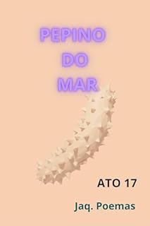 Livro PEPINO DO MAR: ATO 17 (MARES)