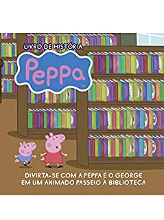 Peppa Pig Livro de História Um Passeio à Biblioteca
