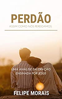 Livro Perdão: assim como nós perdoamos