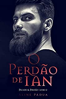 Livro O Perdão de Ian (Duologia Pecado & Perdão Livro 2)