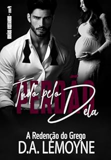 Livro Tudo pelo Perdão Dela: A Redenção do Grego (Irmãos Kostanidis Livro 4)