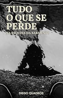 Livro Tudo o Que se Perde na Esquina da Sarmento | Contos