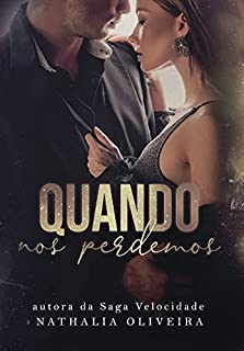 Livro Quando nos Perdemos (LIVRO ÚNICO)