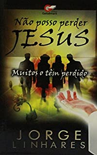 Livro Não Posso Perder Jesus