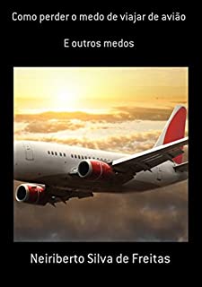 Livro Como Perder O Medo De Viajar De Avião