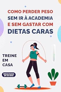 Livro Como Perder Peso Sem Ir à Academia e Sem Gastar com Dietas Caras