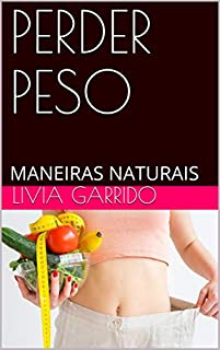 Livro PERDER PESO: MANEIRAS NATURAIS