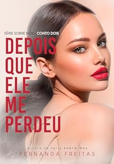 Livro Depois que ele me perdeu (Conto 2 Sobre Nós)