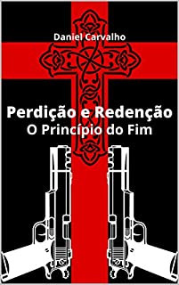 Livro Perdição e Redenção: O Princípio do Fim