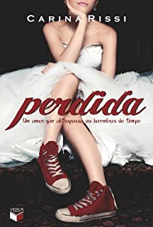 Livro Perdida - Perdida - vol. 1: Um amor que ultrapassa as barreiras do tempo