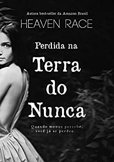 Perdida na Terra do Nunca: Quando menos percebe, você já se perdeu... (Lost Livro 1)