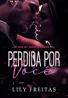 Livro Perdida por Você: Spin-off da Duologia Sedutor