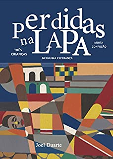 Livro Perdidas na Lapa: Três crianças, nenhuma esperança e muita confusão
