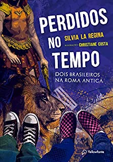 Perdidos no tempo: Dois brasileiros na Roma Antiga