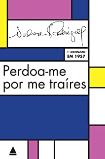 Livro Perdoa-me por me traíres: Tragédias de costumes em três atos: tragédia carioca