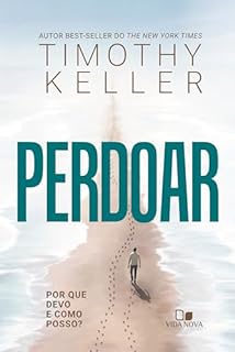 Livro Perdoar: Por que devo e como posso?