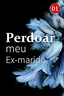 Livro Perdoar meu Ex-marido 1: Conversação Desconfortável