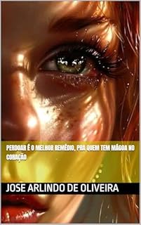 Livro Perdoar é o melhor remédio, pra quem tem mágoa no coração