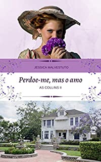 Livro Perdoe-me, mas o amo: AS COLLINS II
