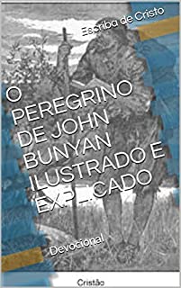 Livro O PEREGRINO DE JOHN BUNYAN ILUSTRADO E EXPLICADO: Devocional