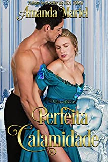 Livro Perfeita Calamidade (O Beijo do Patife)