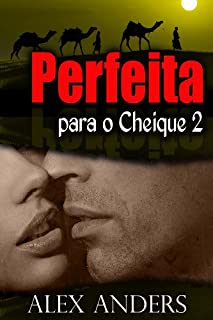 Livro Perfeita para o Cheique 2 (BBW, BDSM Romance Erótico)