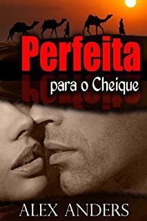 Perfeita para o Cheique (BBW, BDSM Romance Erótico)