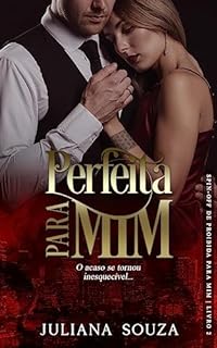Livro Perfeita para mim: Spin Off Natal Inesquecivel (Duologia Natal Inesquecivel Livro 2)