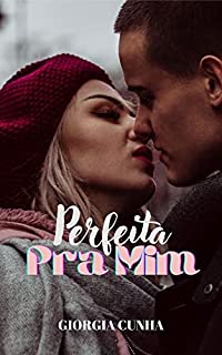 Livro Perfeita pra Mim