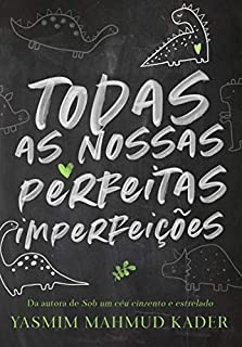 Livro Todas as Nossas Perfeitas Imperfeições